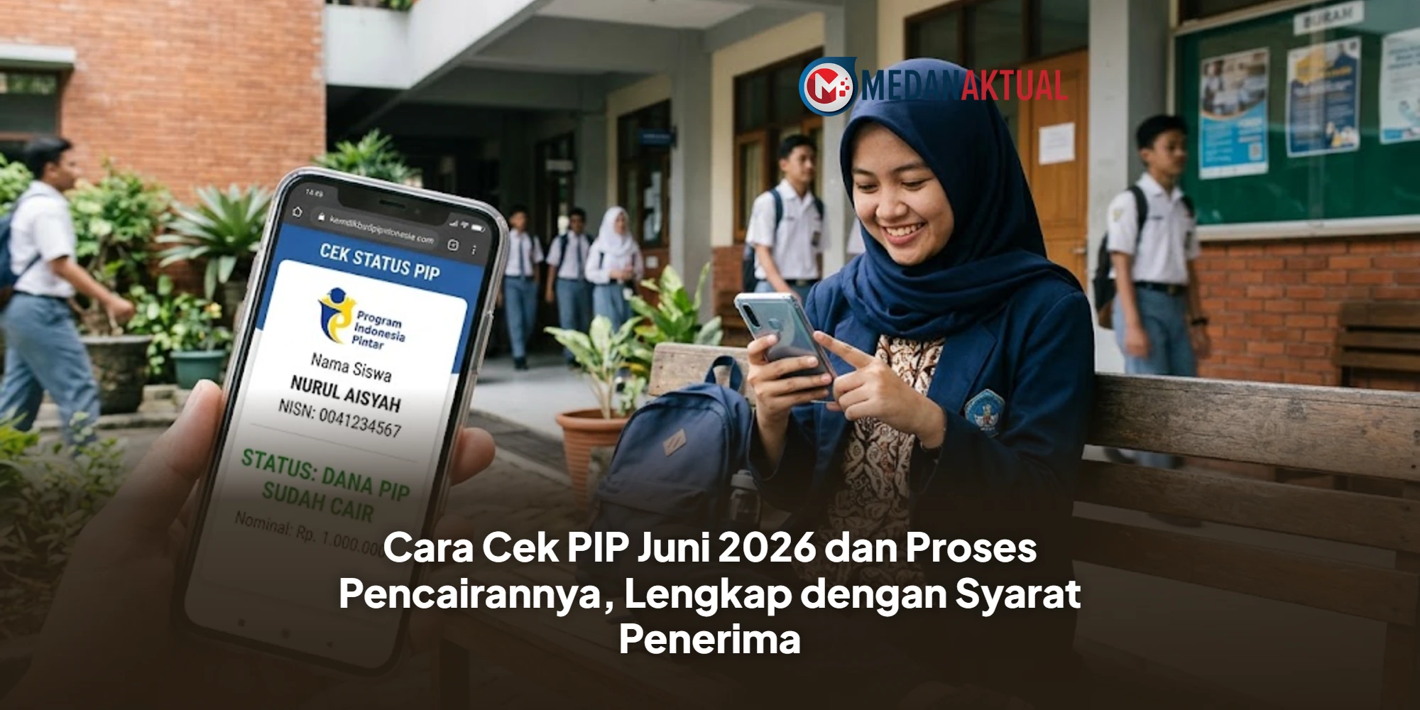 Cara Cek PIP Juni 2026 dan Proses Pencairannya, Lengkap dengan Syarat Penerima