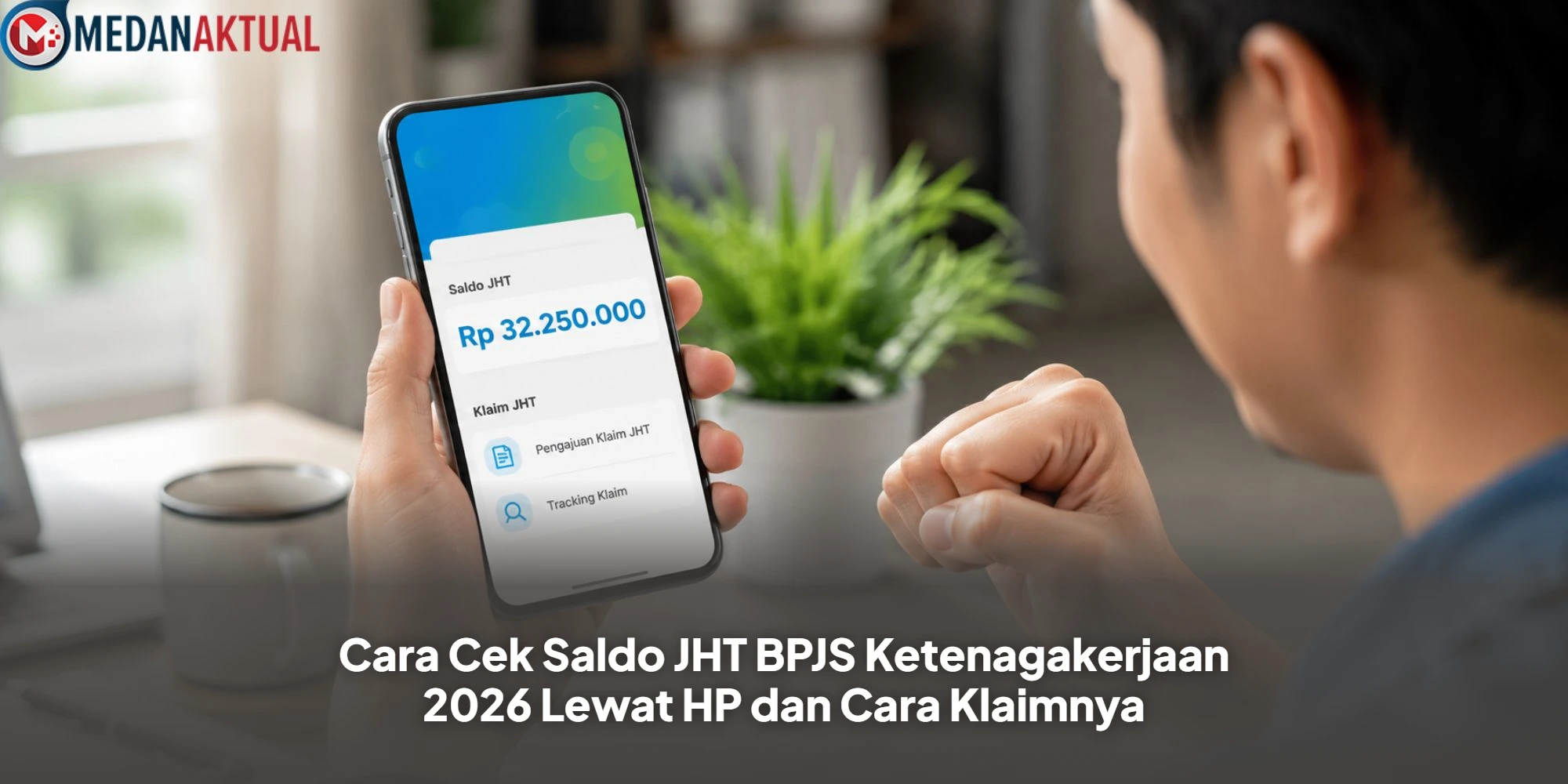 Cara Cek Saldo JHT BPJS Ketenagakerjaan 2026 Lewat HP