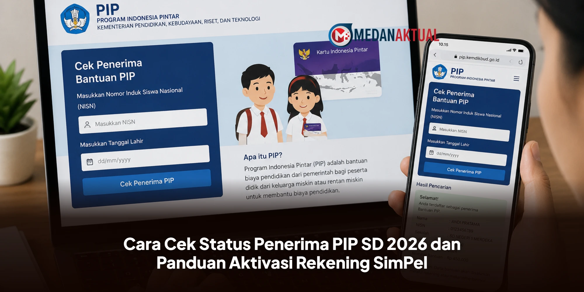 Cara Cek Status Penerima PIP SD 2026 dan Panduan Aktivasi Rekening SimPel