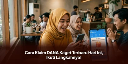 Cara Klaim DANA Kaget Terbaru Hari Ini, Ikuti Langkahnya!