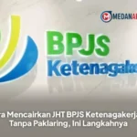 Cara Cairkan JHT BPJS Ketenagakerjaan 2026 Tanpa Paklaring