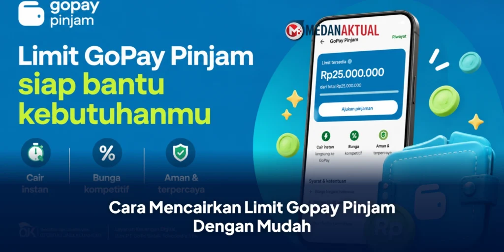 Cara Mencairkan Limit Gopay Pinjam Dengan Mudah