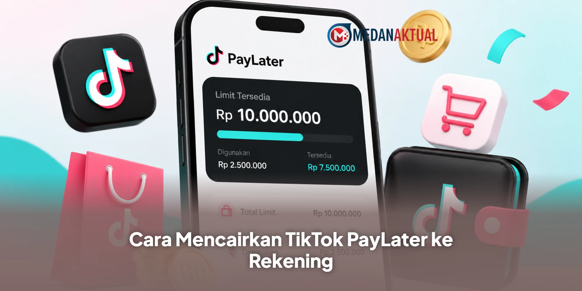 Cara Mencairkan TikTok PayLater ke Rekening