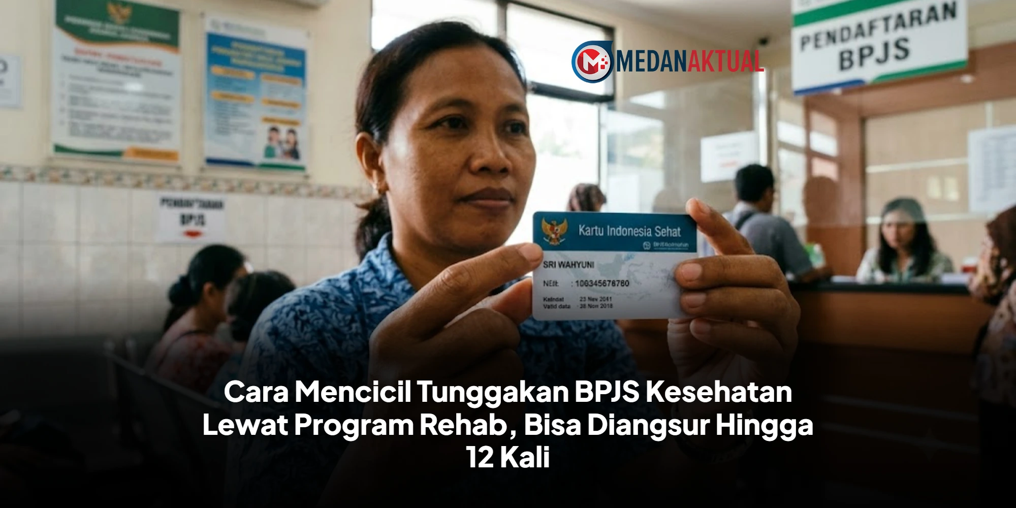 Cara Mencicil Tunggakan BPJS Kesehatan Lewat Program Rehab, Bisa Diangsur Hingga 12 Kali