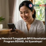 Cara Mencicil Tunggakan BPJS Kesehatan via Program REHAB, Ini Syaratnya!
