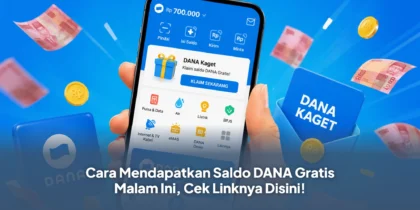 Cara Mendapatkan Saldo DANA Gratis Malam Ini, Cek Linknya Disini!