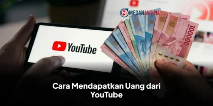Cara Mendapatkan Uang dari YouTube untuk Pemula