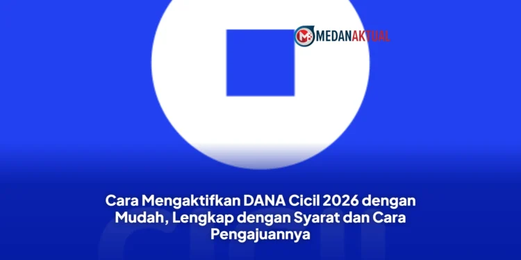Cara Mengaktifkan DANA Cicil 2026 dengan Mudah, Lengkap dengan Syarat dan Cara Pengajuannya