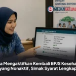 Cara Mengaktifkan Kembali BPJS Kesehatan PBI yang Nonaktif, Simak Syarat Lengkapnya