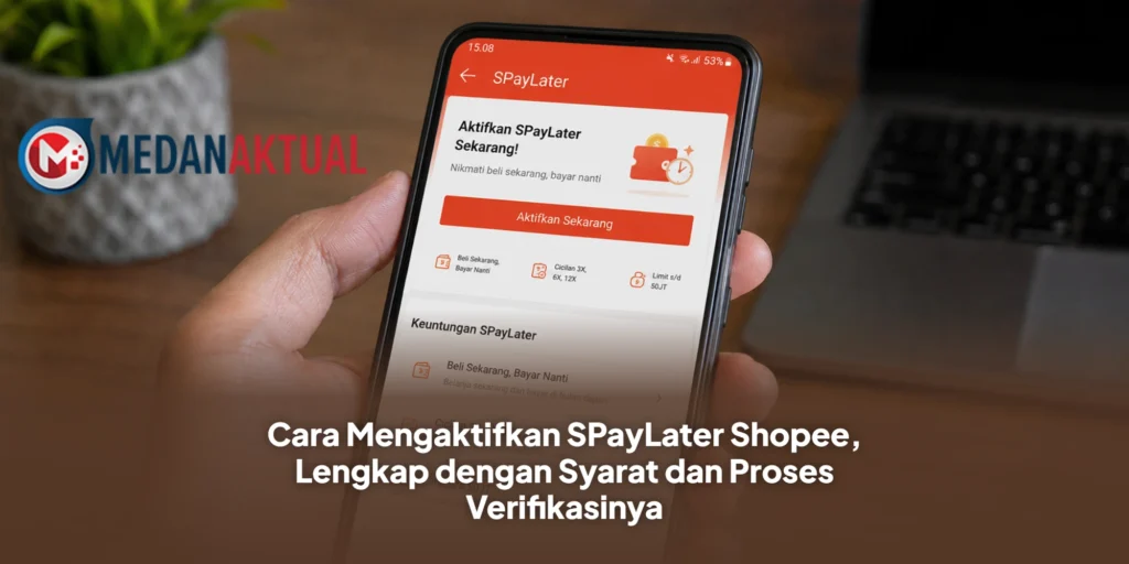 Cara Mengaktifkan SPayLater Shopee, Lengkap dengan Syarat dan Proses Verifikasinya