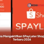 Cara Mengaktifkan SPayLater Shopee Terbaru 2026