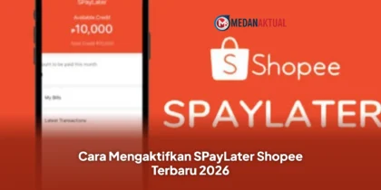 Cara Mengaktifkan SPayLater Shopee Terbaru 2026