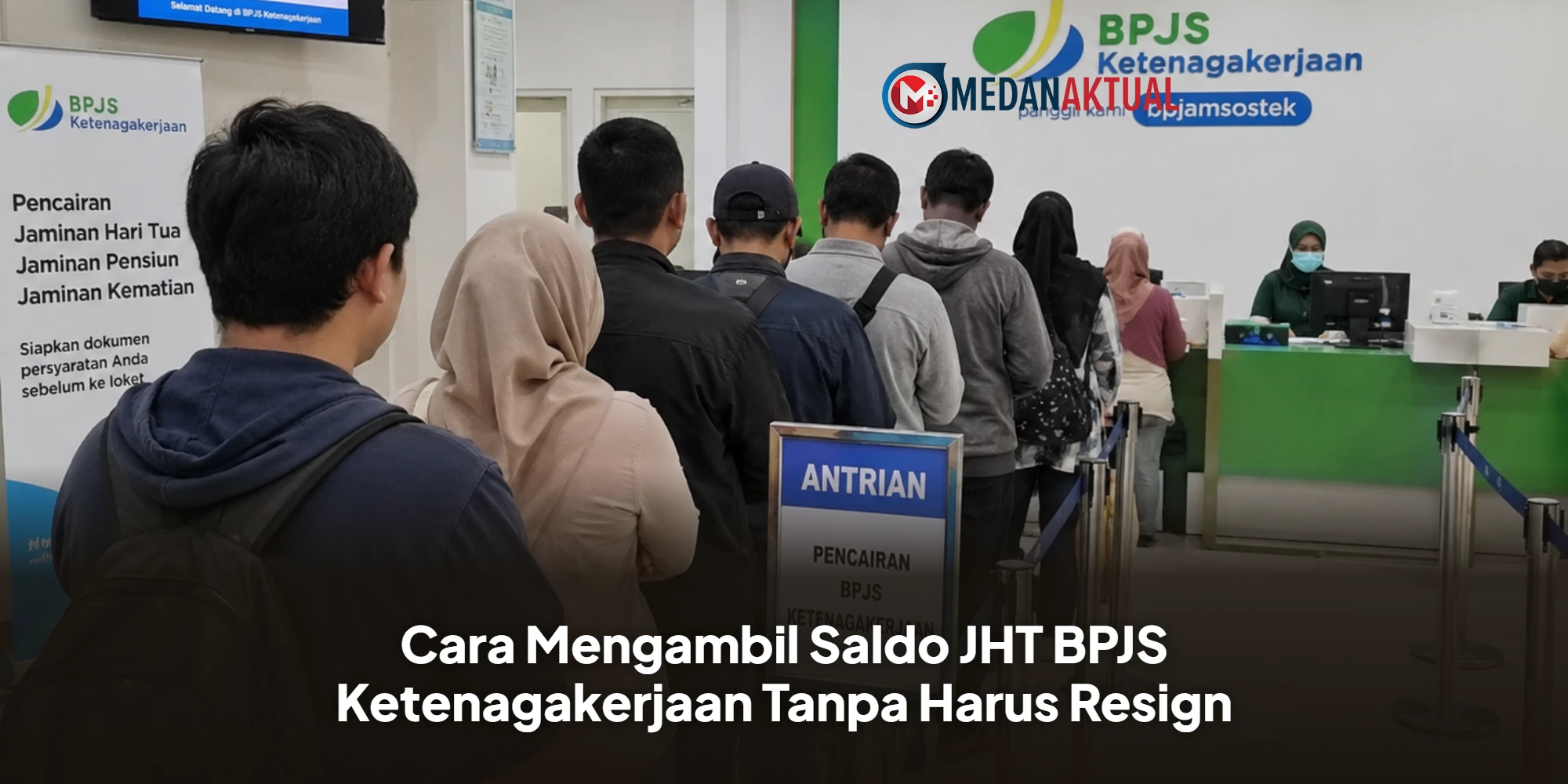 Cara Mengambil Saldo JHT BPJS Ketenagakerjaan Tanpa Harus Resign