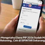 Cara Mengetahui Dana PIP 2026 Sudah Masuk Rekening, Cek di SIPINTAR Sekarang