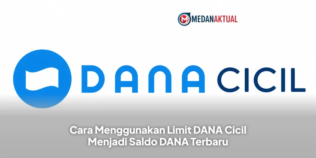 Cara Menggunakan Limit DANA Cicil Menjadi Saldo DANA Terbaru