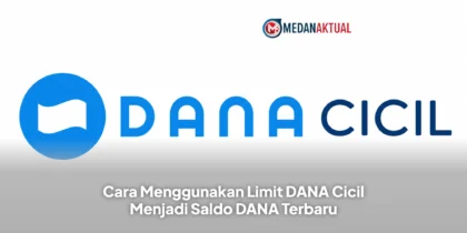 Cara Menggunakan Limit DANA Cicil Menjadi Saldo DANA Terbaru