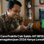 Cara Praktis Cek Saldo JHT BPJS Ketenagakerjaan 2026 Hanya Lewat HP