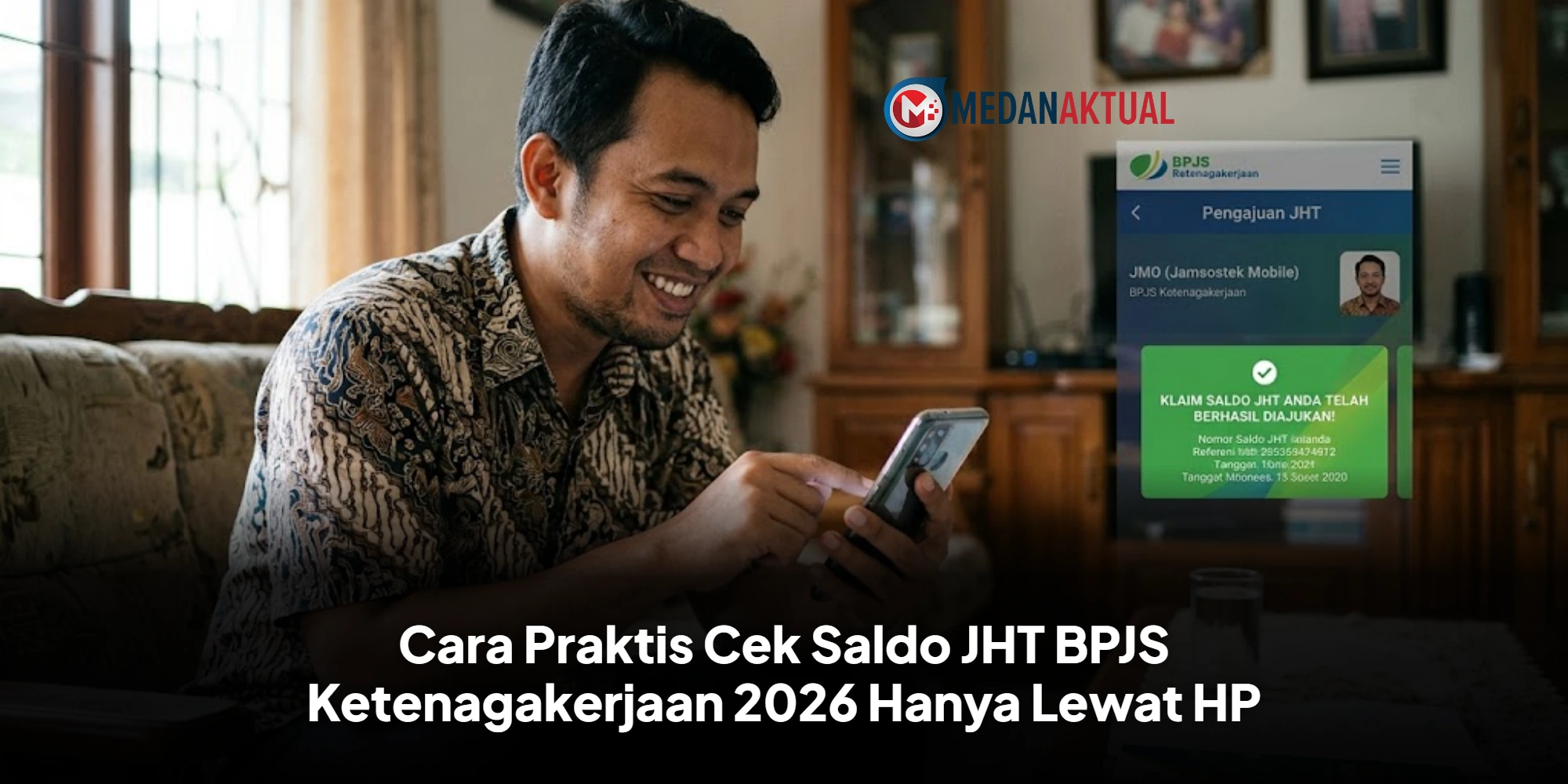Cara Praktis Cek Saldo JHT BPJS Ketenagakerjaan 2026 Hanya Lewat HP