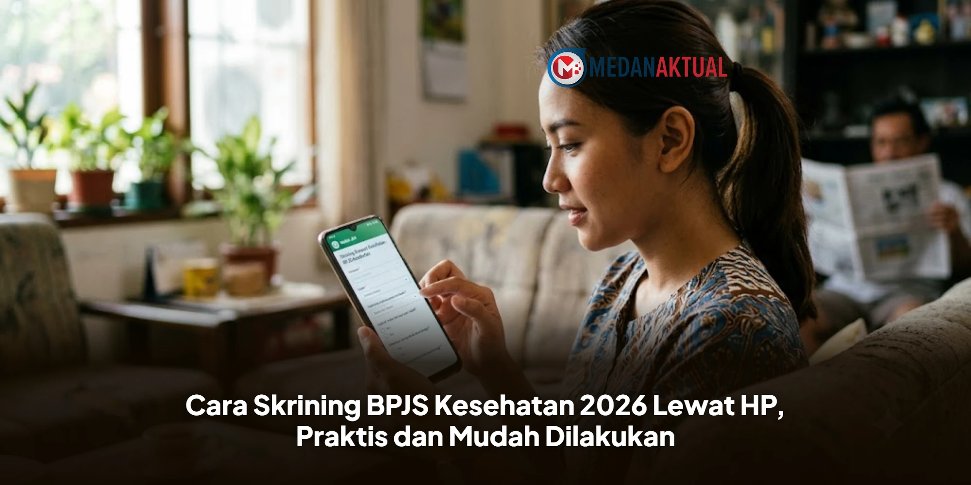 Cara Skrining BPJS Kesehatan 2026 Lewat HP, Praktis dan Mudah Dilakukan