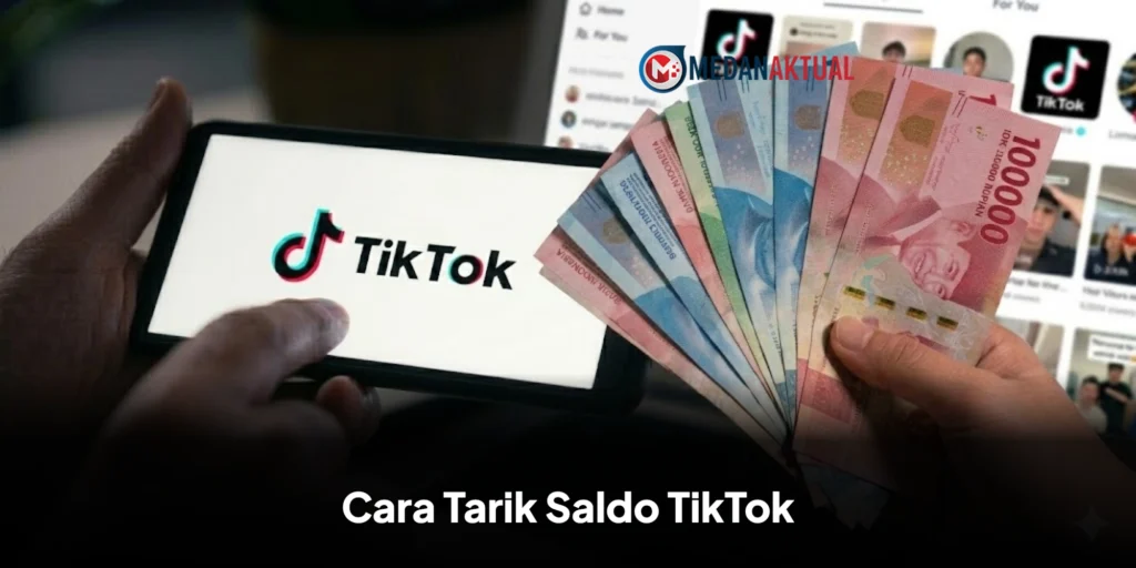 Cara Mencairkan Saldo TikTok ke DANA, GoPay, dan Rekening Bank, Praktis untuk Pemula