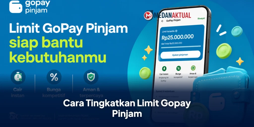 Cara Tingkatkan Limit Gopay Pinjam