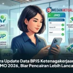 Cara Update Data BPJS Ketenagakerjaan di JMO 2026, Biar Pencairan Lebih Lancar
