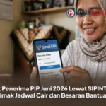 Cek Penerima PIP Juni 2026 Lewat SIPINTAR, Simak Jadwal Cair dan Besaran Bantuan
