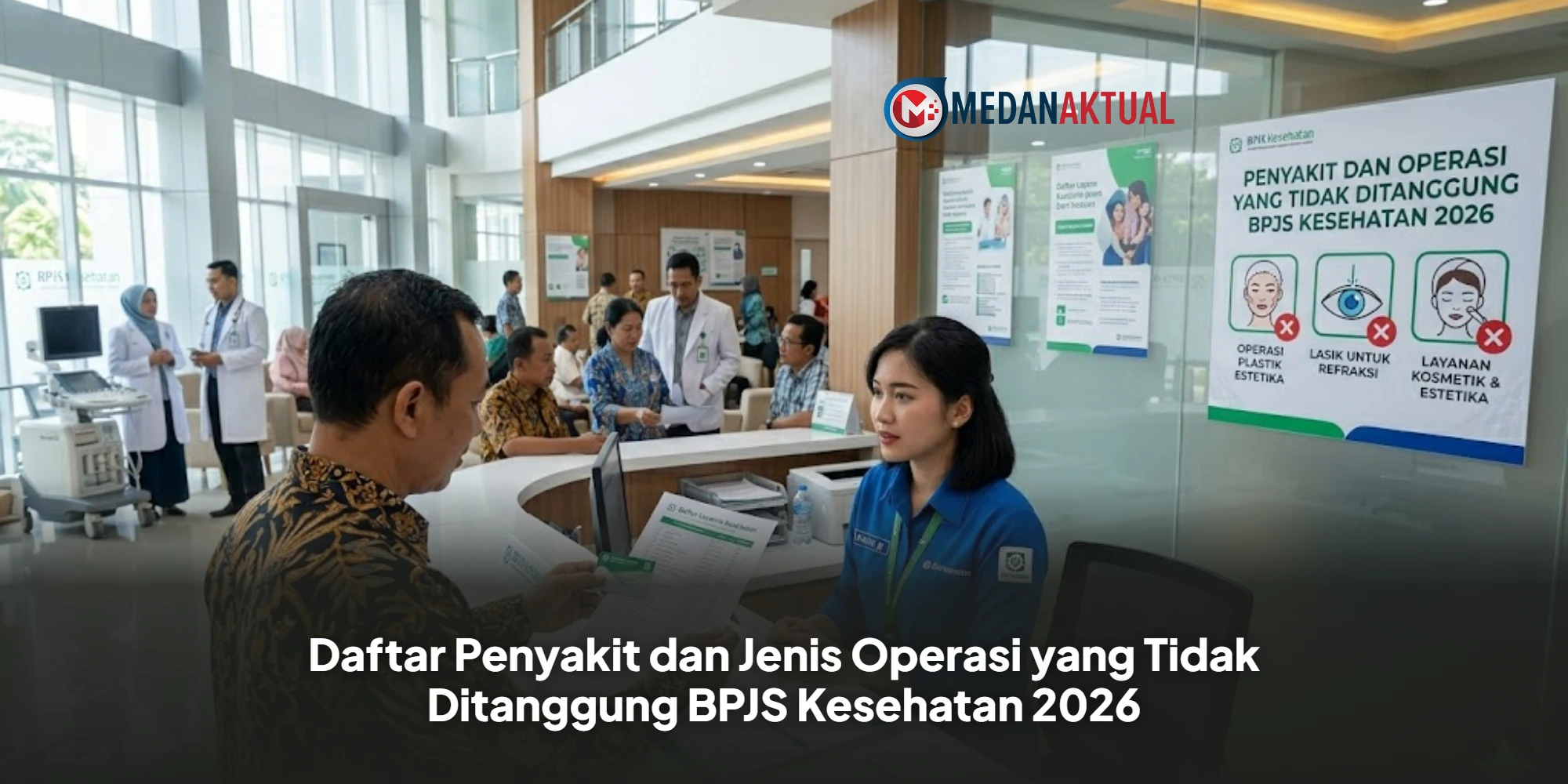 Daftar Penyakit dan Jenis Operasi yang Tidak Ditanggung BPJS Kesehatan 2026