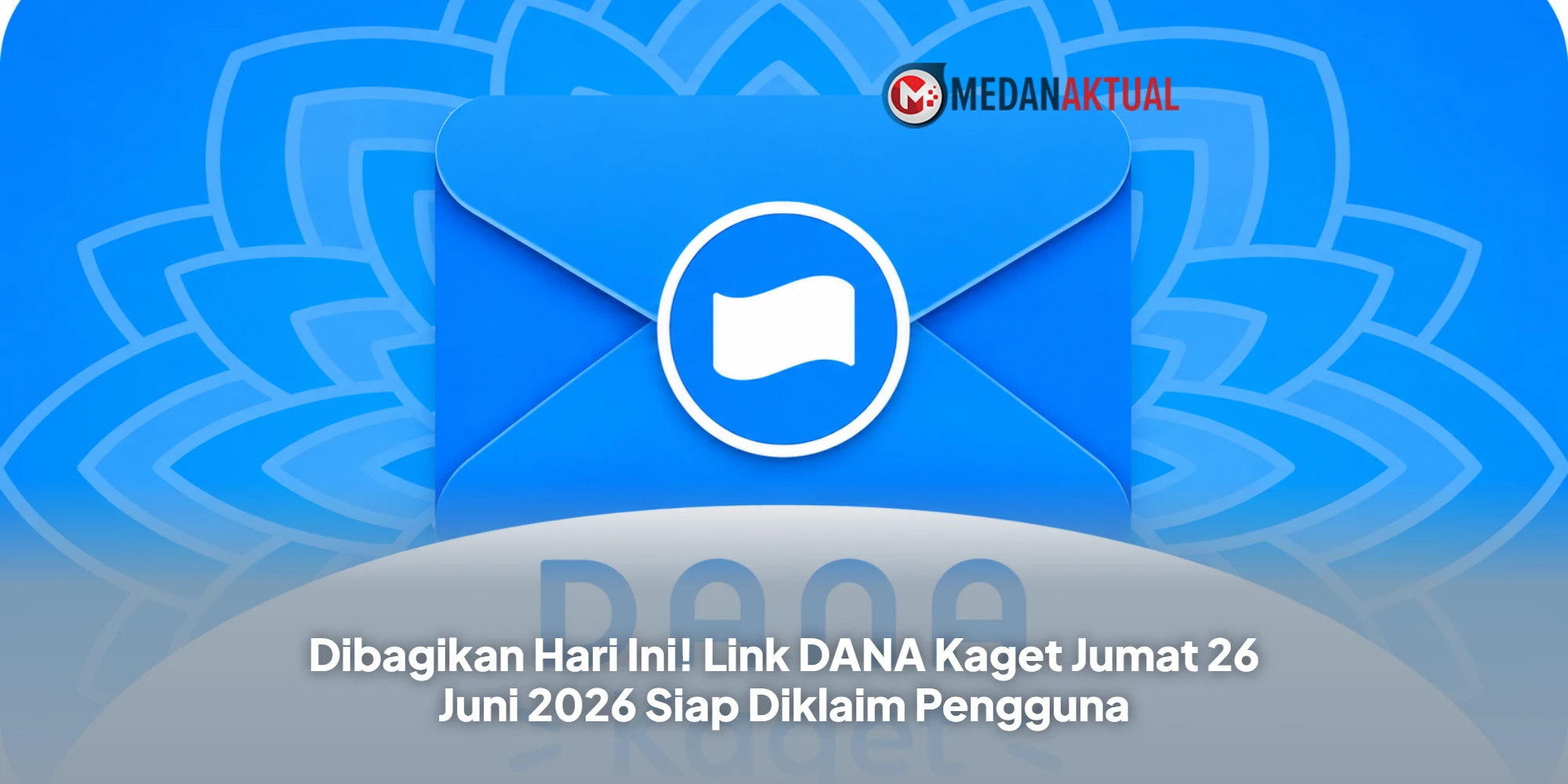 Dibagikan Hari Ini! Link DANA Kaget Jumat 26 Juni 2026 Siap Diklaim Pengguna