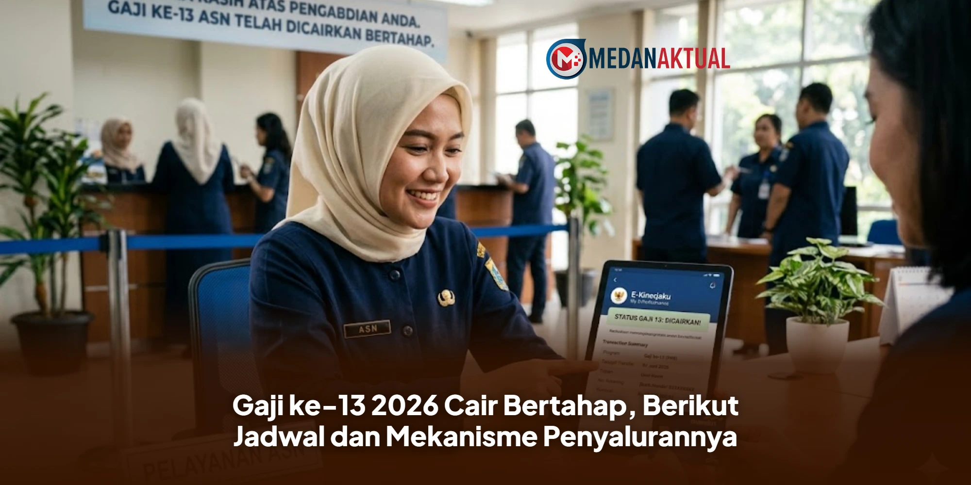 Gaji ke-13 2026 Cair Bertahap, Berikut Jadwal dan Mekanisme Penyalurannya