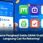 Game Penghasil Saldo DANA Gratis, Langsung Cair Ke Rekening!