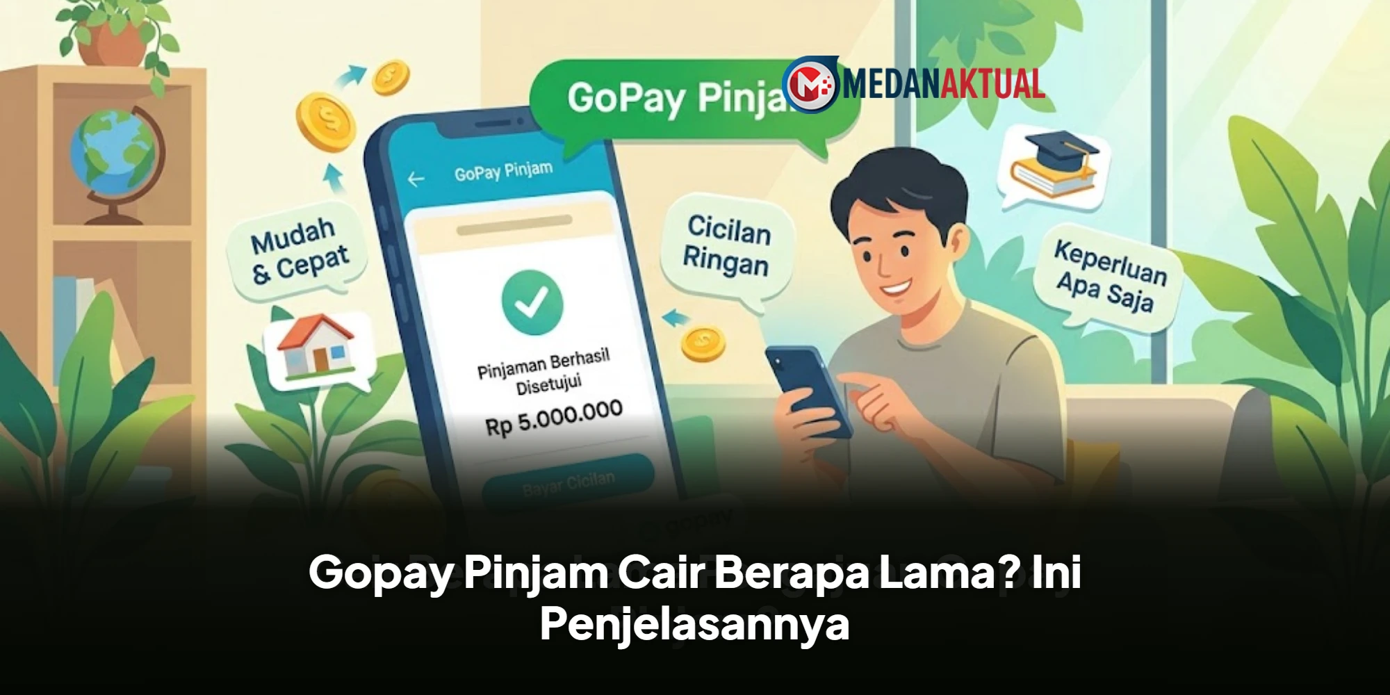 Gopay Pinjam Cair Berapa Lama? Ini Penjelasannya