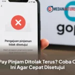 GoPay Pinjam Ditolak Terus? Coba Cara Ini Agar Cepat Disetujui