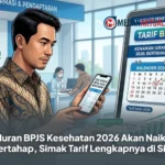 Iuran BPJS Kesehatan 2026 Akan Naik Bertahap, Simak Tarif Lengkapnya di Sini