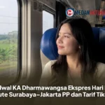 Jadwal KA Dharmawangsa Ekspres Hari Ini, Rute Surabaya–Jakarta PP dan Tarif Tiket