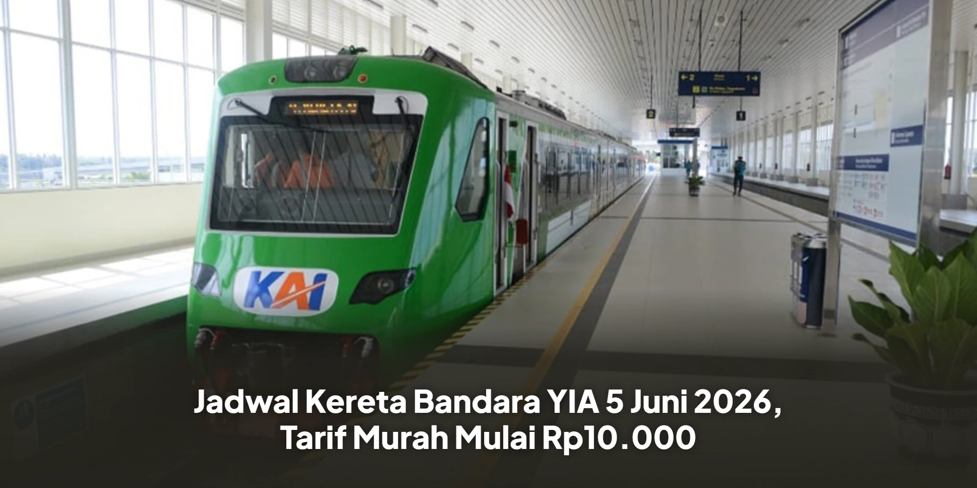Jadwal Kereta Bandara YIA 5 Juni 2026, Tarif Murah Mulai Rp10.000