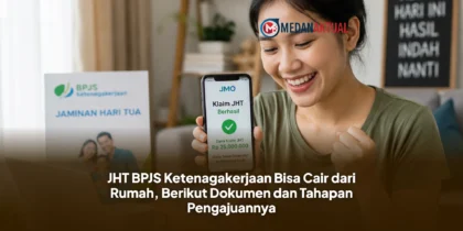 JHT BPJS Ketenagakerjaan Bisa Cair dari Rumah, Berikut Dokumen dan Tahapan Pengajuannya