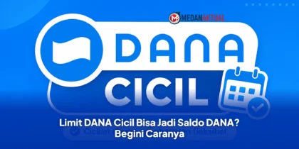 Limit DANA Cicil Bisa Jadi Saldo DANA? Begini Caranya