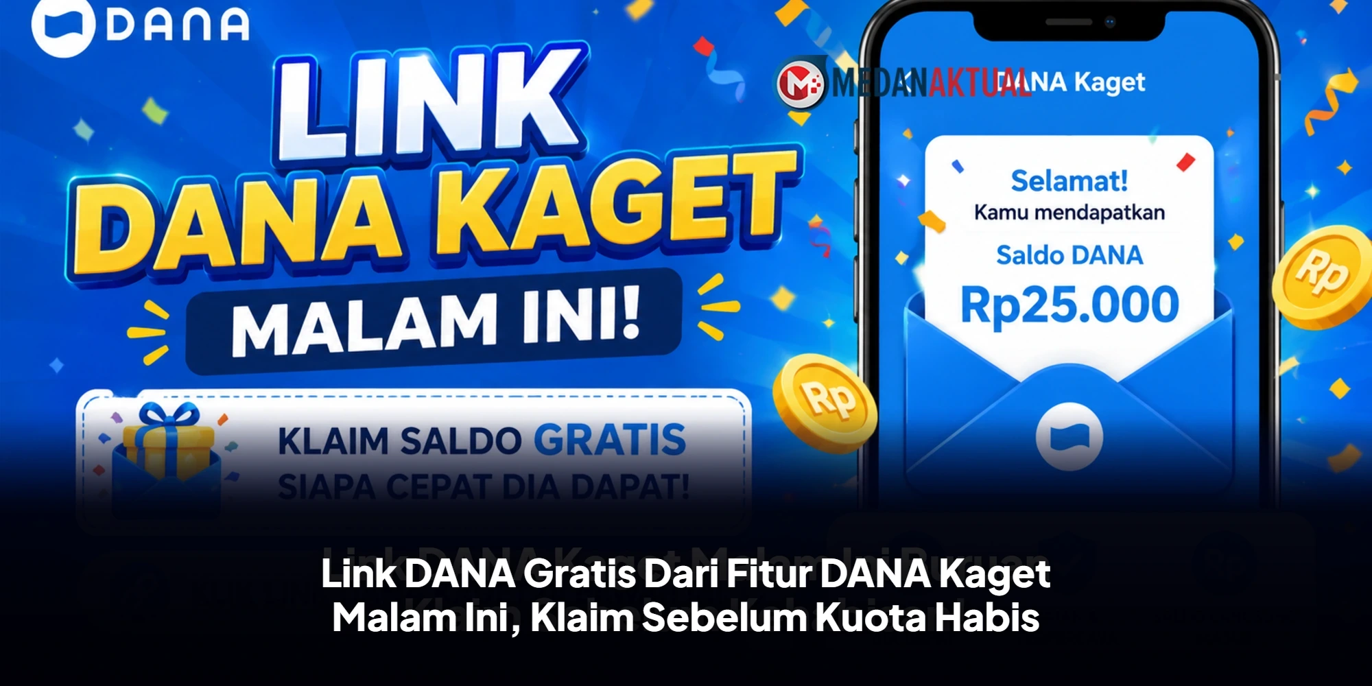 Link DANA Gratis Dari Fitur DANA Kaget Malam Ini, Klaim Sebelum Kuota Habis