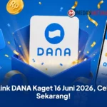 Link DANA Kaget 16 Juni 2026, Cek Sekarang!