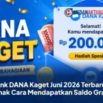 Link DANA Kaget Juni 2026 Terbaru, Simak Cara Mendapatkan Saldo Gratis