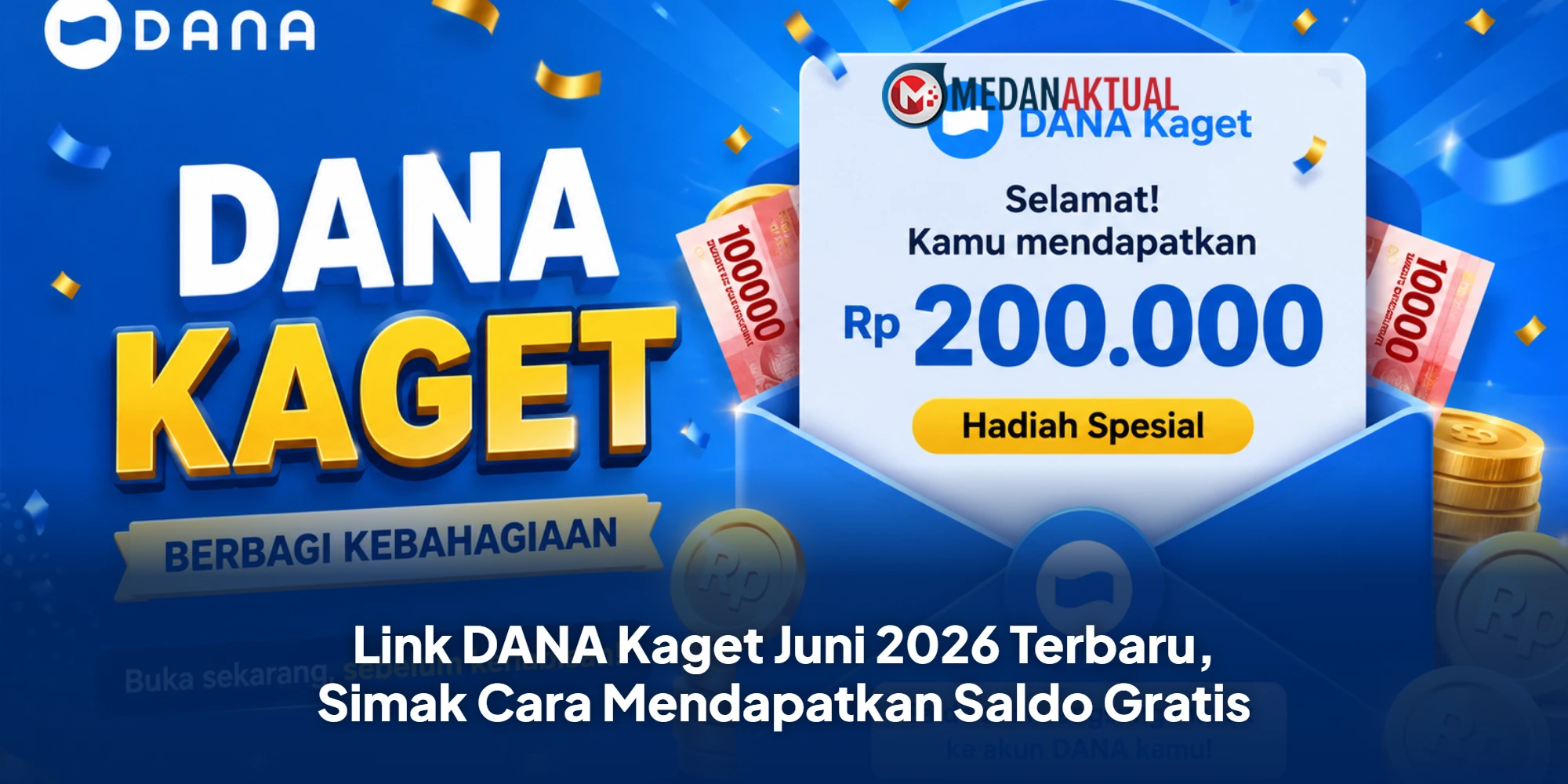 Link DANA Kaget Juni 2026 Terbaru, Simak Cara Mendapatkan Saldo Gratis