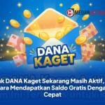 Link DANA Kaget Sekarang Masih Aktif, Ini Cara Mendapatkan Saldo Gratis Dengan Cepat