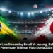 Link Live Streaming Brazil Vs Jepang, Babak Penentuan 16 Besar Piala Dunia 2026