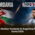 Link Nonton Yordania Vs Argentina Piala Dunia 2026
