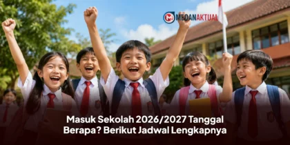 Masuk Sekolah 2026/2027 Tanggal Berapa? Berikut Jadwal Lengkapnya