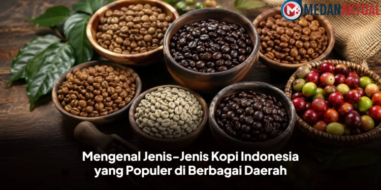 Mengenal Jenis-Jenis Kopi Indonesia yang Populer di Berbagai Daerah