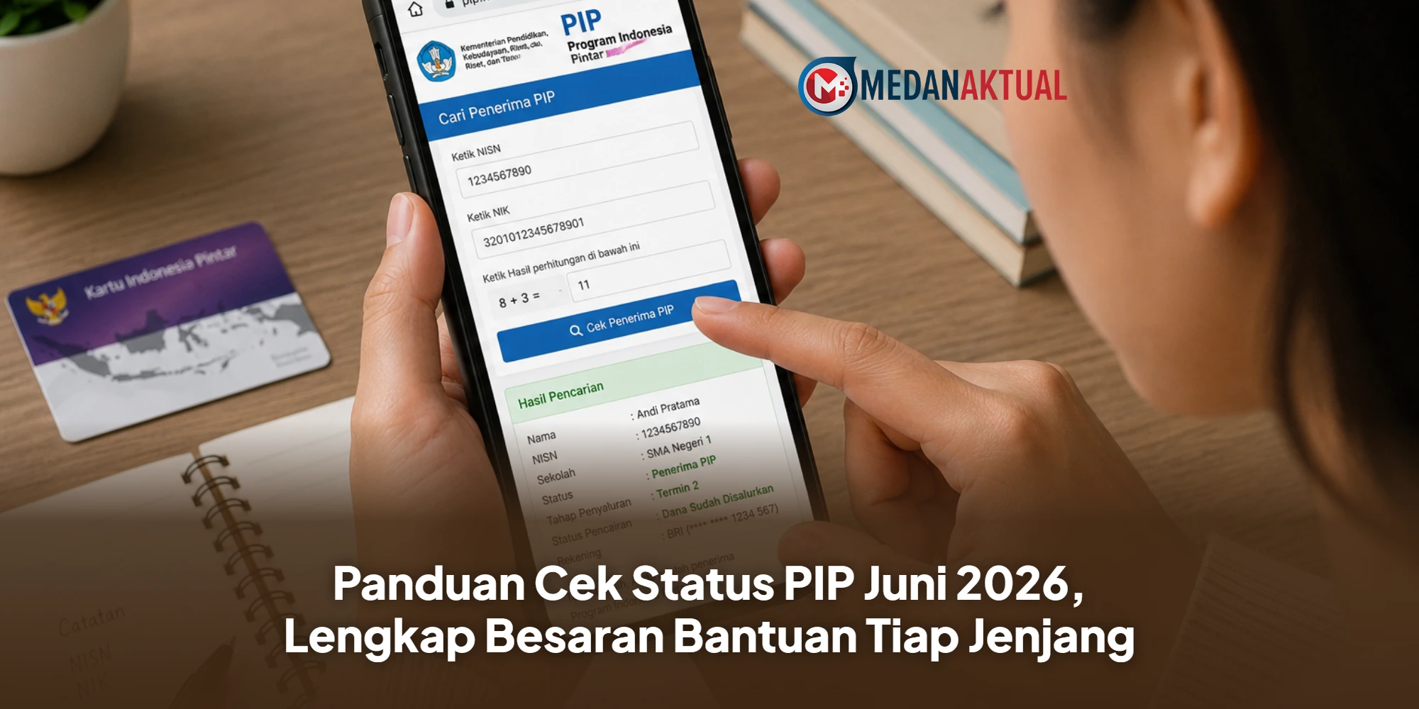 Panduan Cek Status PIP Juni 2026, Lengkap Besaran Bantuan Tiap Jenjang