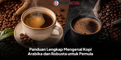 Panduan Lengkap Mengenal Kopi Arabika dan Robusta untuk Pemula