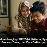 Panduan Lengkap PIP 2026: Kriteria, Syarat, Besaran Dana, dan Cara Daftarnya